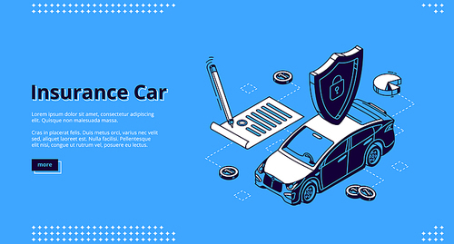 Insurance car banner for website. Protection automobile, financial liability after collision, damage and accident. Vector landing page of auto insurance service with isometric vehicle and shield icon