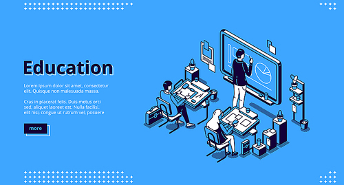 Education isometric landing page. Teacher conduct lesson in class with students sitting at desks. Lesson in school, university or college with tutor writing on chalkboard 3d vector line art web banner