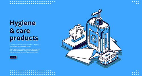 Hygiene and care products isometric landing page with liquid sanitizer, antibacterial soap bar, wet wipes or towels for washing hands. Bathroom toiletries cleaning items, 3d vector line art web banner