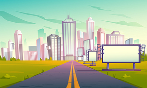 Road to city with billboards, cityscape with skyscrapers, office buildings and modern houses. Urban landscape, empty highway, ad banners and town skyline perspective view Cartoon vector illustration