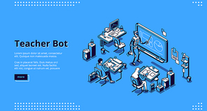 Teacher bot isometric landing page. Robot conduct lesson in class with students sitting at desks. Artificial intelligence in education, lesson in school with tutor cyborg 3d vector line art web banner