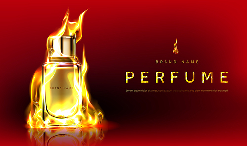 Perfume bottle in fire flame. Vector realistic brand poster with premium fragrance product, men cologne in flaming glass bottle. Promotion banner, advertising background