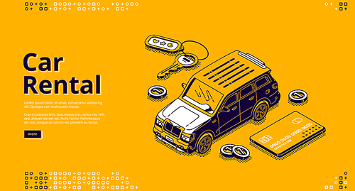 Car rental banner. Service for rent vehicle, lease auto. Vector landing page of dealership with automotive hire with isometric illustration of minivan, credit card and key on yellow background