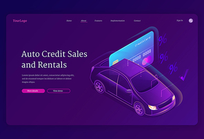Auto credit sales and rentals banner. Bank loan for safety purchase, sale and rent car. Vector landing page with isometric illustration of automobile and banking credit card