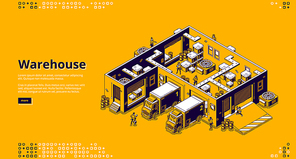 Warehouse banner. Logistic infrastructure for storage, distribution and delivery cargo from factory, store. Vector landing page with isometric storehouse interior, trucks and working people