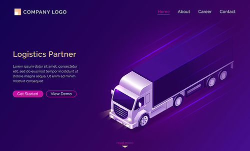 Logistic partner isometric landing page, truck car riding with high speed for shipping goods, commercial vehicle delivery service, cargo transportation business, 3d vector illustration, web banner