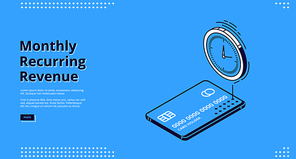 Monthly recurring revenue banner. Fixed earnings and payments, MRR concept. Vector landing page of recurring income with isometric icons of credit card and time reminder