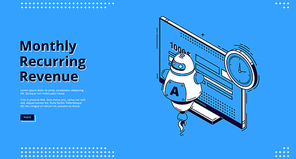 Monthly recurring revenue banner. Fixed earnings and payments, MRR concept. Vector landing page of recurring income with isometric icons of bills on computer monitor and time reminder, robot ai