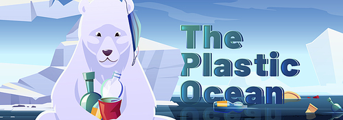 Plastic ocean banner with polar bear and garbage floating in sea. Vector poster of ocean pollution with cartoon illustration of wild arctic animal, sad white bear with waste and trash