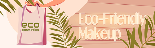 Eco cosmetics cartoon banner, woman hand holding tote bag with eco-friendly makeup or beauty cosmetic products with palm leaves. Natural production for face or body care background Vector illustration