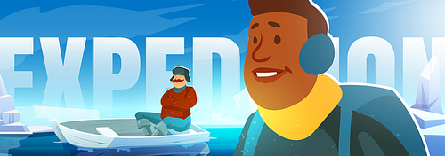 Expedition banner with people on glacier in arctic. Concept of scientific research on north pole or Antarctica. Vector cartoon illustration of men with boat on polar ice in ocean