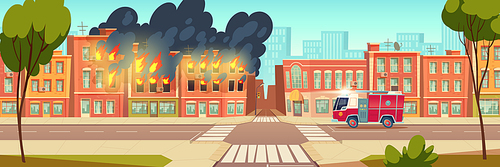 Fire in city house and fire truck on town road. Vector cartoon urban landscape with burning building, flame with black smoke and red emergency rescue vehicle