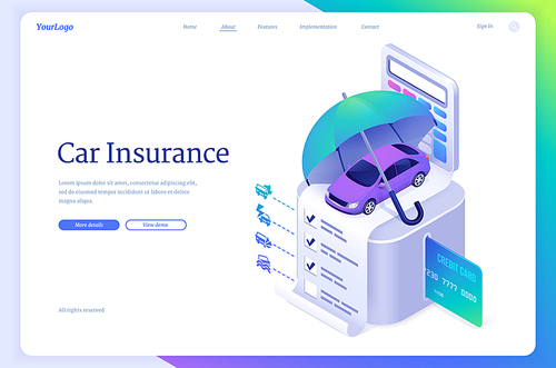 Car insurance isometric landing page, automobile safety service, modern sedan auto stand under umbrella on paper policy document and bank card, financial protection company, 3d vector web banner