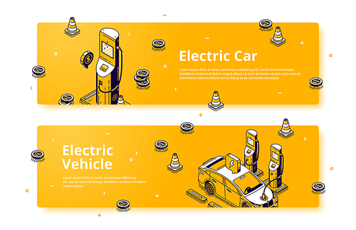Electric vehicle banners. Concept of eco fuel, green energy for transport, charging auto battery. Vector isometric illustration of modern charger station and electric car