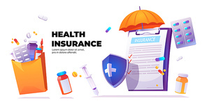 Health insurance banner. Vector poster with cartoon illustration of clipboard with claim form, shield with cross, umbrella and pharmacy drugs. Healthcare concept with medical insurance