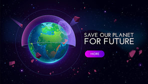 Save our planet for future cartoon banner with earth globe covered with futuristic semisphere screen in outer space. Environment protection, technologies development, eco conservation vector concept