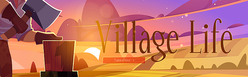 Village life cartoon web banner, man villager with axe chop firewood on rural countryside dusk landscape background with scenery field and pink sky. Lumberjack cutting wood logs, vector illustration