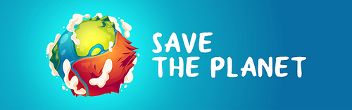 Save planet banner with Earth globe with dry part after global warming. Vector poster of environment protection, ecology conservation with cartoon illustration of green planet with big dirty desert