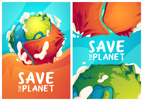Save planet posters with Earth globe with dry part. Vector banners of environment protection, nature conservation with cartoon illustration of green planet with big dirty desert