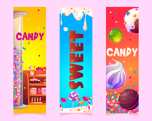 Sweets and candies cartoon vertical banners or bookmarks with confectionery or patisserie products, store showcase with chocolate cakes and lollipops, dripping cream and dragee, Vector templates set
