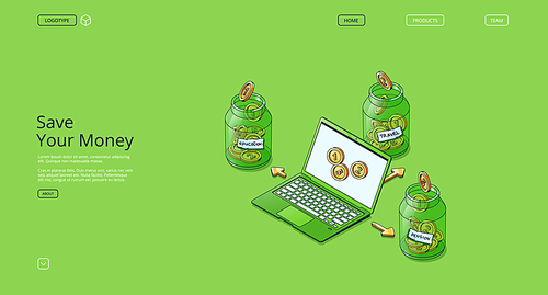 Save money banner. Concept of economy, savings for retirement, education or travel. Vector landing page with isometric illustration of laptop and glass jars, moneyboxes with gold coins