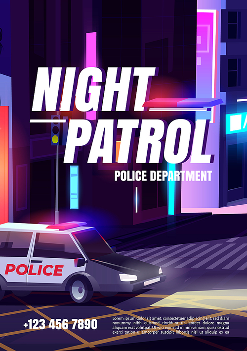 Night patrol cartoon poster with police department car with signaling riding night city street with houses, empty road crosswalk and traffic lights. Officer policeman service, vector illustration
