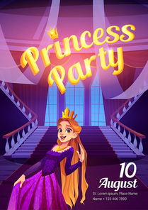 Princess party cartoon flyer with girl in crown and royal dress at palace hallway with stairs and arch windows. Invitation to costume ball, kid birthday celebration event, vector invite card, poster