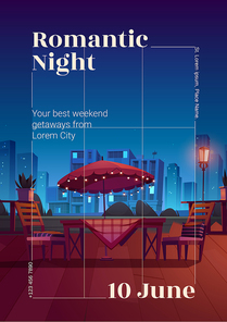 Romantic night flyer. Romantic dinner for couple on date or holiday celebration. Vector cartoon poster with cafe or restaurant terrace with table, umbrella and chairs at night