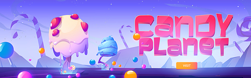 Candy planet poster with fantasy landscape with unusual trees from caramel, candy canes and lollipop. Invitation flyer to sweet store or restaurant. Vector cartoon banner of arcade game