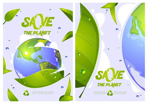 Save the planet cartoon posters with earth globe, green leaves, water drops and recycling symbol. Environment protection, renewable energy and sustainable development eco conservation vector concept