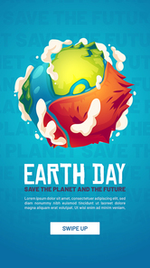 World Earth day poster. Concept of save planet environment, nature care. Vector social media banner of ecology conservation with cartoon illustration of blue and green Earth globe with dry part