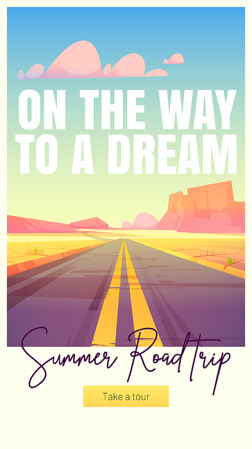 Summer road trip cartoon web banner. Straight empty highway going into the distance at desert scenery landscape with canyon rocks and cracked ground. Way to Dream tour vector mobile app onboard page