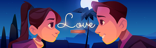 Love banner with happy couple on date at night. Vector poster of romantic vacation with cartoon illustration of man and woman look at each other on background of tropical landscape with mountains