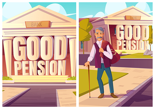 Good pension, fund savings cartoon posters. Happy pensioner with money sack leave bank. Long-term capital investment for seniors, retirement financial insurance for elderly people, vector illustration