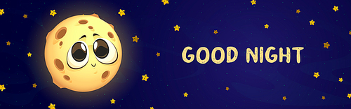Good night cartoon banner with cute moon and glowing yellow stars on blue sky. Wishes for sweet dreams with kawaii Luna personage with big eyes and craters, bed time background, Vector illustration