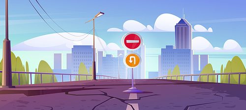 Old broken road to city with cracks in asphalt and stop sign. Vector cartoon illustration of destroyed car overpass after earthquake, turn back and not enter roadsigns and cityscape with buildings