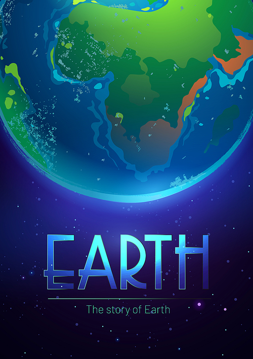 Story of the Earth poster with sphere of planet in outer space with stars. Vector flyer with cartoon illustration of living planet with green continents and blue ocean in cosmos