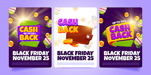 Black friday flyers with cash back offers. Vector promotion banners of cashback, money refund, sale special offer with cartoon gold coins, currency, arrows and wallet
