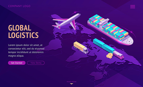 Global logistics isometric landing page. Transport delivery company service, cargo import export by ship, airplane, truck, train land and air goods world transportation business, 3d vector web banner