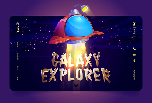 Galaxy explorer cartoon landing page with alien ufo saucer in outer space. Space exploring adventure game or vr exhibition for kids, fantasy cosmic interstellar travel in Universe, Vector web banner
