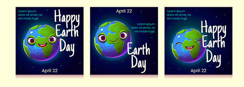 Happy Earth day posters, cute cartoon planet character with smiling face in space. Environment protection, eco conservation concept with funny friendly globe personage, Vector greeting cards set