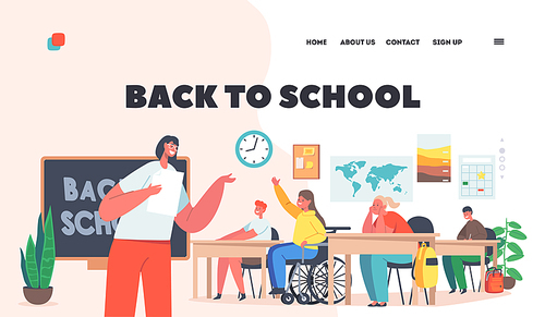 Back to School Landing Page Template. Children with Disabilities Studying, Handicapped Kids Characters on Lesson with Teacher. Disabled Girl in Wheelchair at Class. Cartoon People Vector Illustration