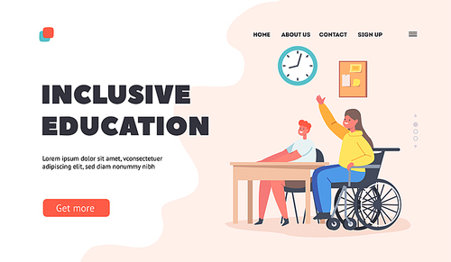 Inclusive Education Landing Page Template. Disabled Girl Character in Wheelchair at Desk with Healthy Classmate in Classroom Raising Hand. Handicap, Disability in School. Cartoon Vector Illustration