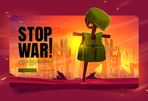 Stop war landing page template. Cartoon vector illustration of bombed city with destroyed houses on fire and soldier grave with body armor and helmet on cross. Fundraising charity foundation website