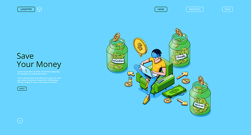 Save money banner with isometric glass jars with gold coins and man sitting in chair with laptop. Concept of savings for pension, education and travel, vector landing page