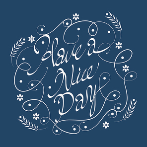 attractive Have a nice day calligraphy design over blue background