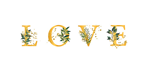 Golden floral phrase quote Love font uppercase letters with flowers leaves and gold splatters isolated on white . Vector illustration for wedding, greeting cards, invitations template design