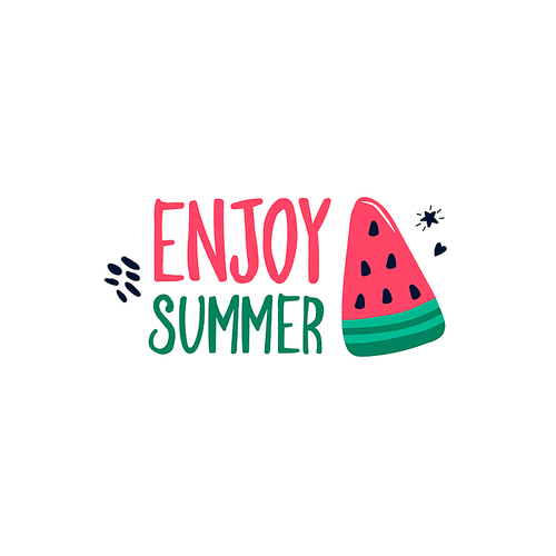 Enjoy summer handwritten lettering slogan with watermelon slices isolated on white . Trendy calligraphic composition phrase. Vector illustration in flat style for textile t-shirt
