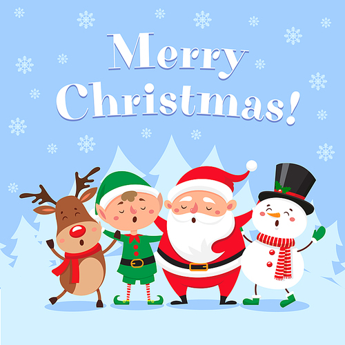 Cute christmas greeting card. Singing Santa Claus, funny snowman character, reindeer red nose and Xmas elf characters on winter snow party. Happy new year text invitation, 2019 vector illustration