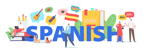 Characters Learning Spanish Language Course Concept. Tiny People at Huge Textbooks and Flag, Teacher and Students Chatting, Espanol Webinar Lesson Poster, Banner or Flyer. Cartoon Vector Illustration